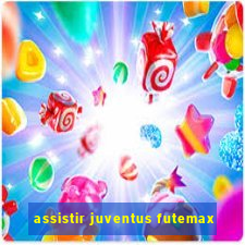 assistir juventus futemax